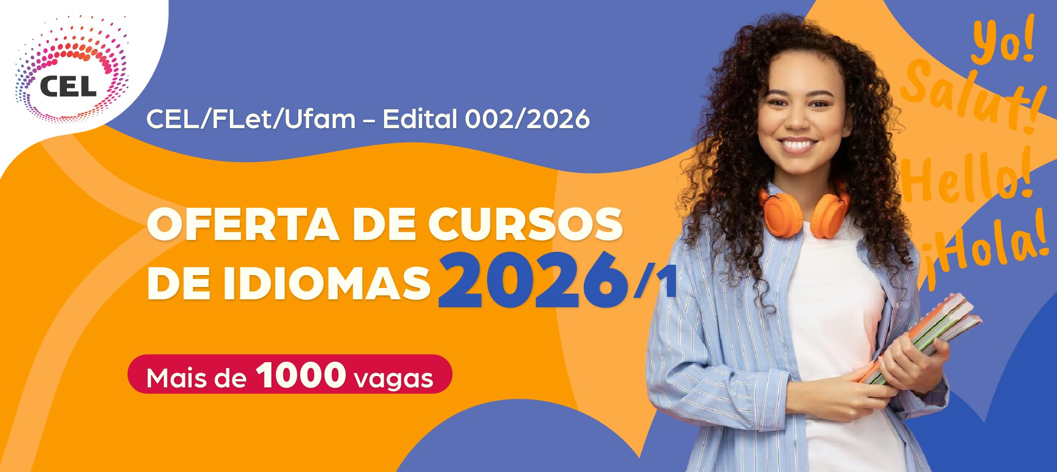 Centro de Estudos de Línguas (CEL/Ufam) lança edital com vagas em cursos on-line e presenciais ofertados no primeiro semestre de 2026. 